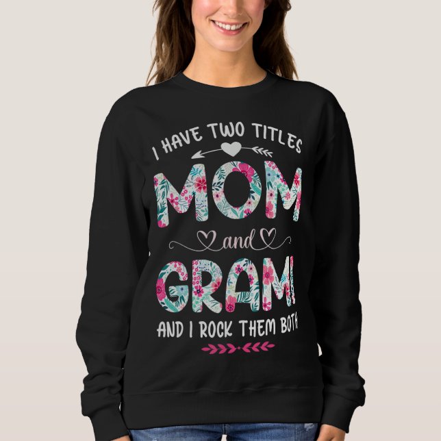 I Have Two Titles Mom And Grami Shirt Mothers Day (Vorderseite)