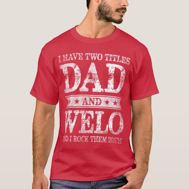 I Havewoitles Dad And Welo And I Rockhem Both fami T-Shirt (Vorderseite)