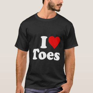 I He toes I Liebe Toes Feet T-Shirt