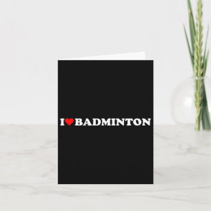 I Heart Badminton I Liebe Badminton Hob Karte