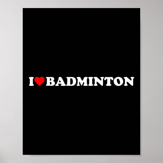 I Heart Badminton I Liebe Badminton Hob Poster (Vorne)