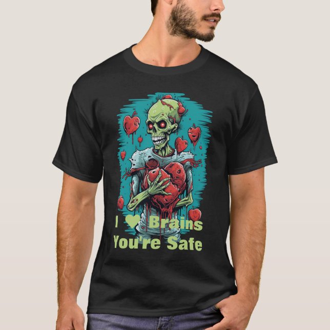 "I Heart Brains" Sie sind sicherer Zombie-T - Shir T-Shirt (Vorderseite)