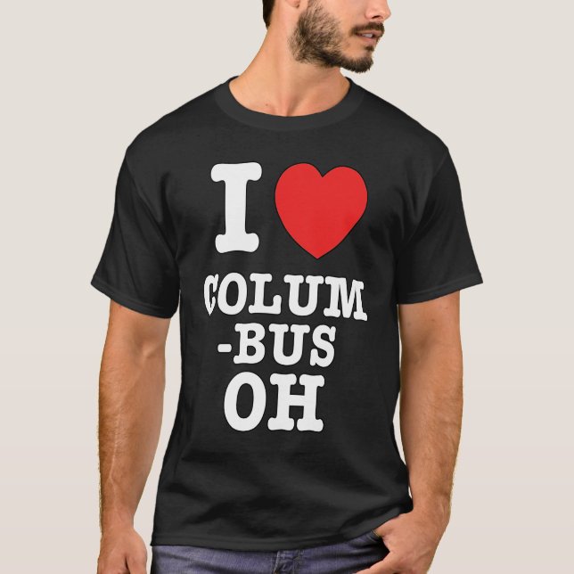 I Heart Columbus Ohio, OH Love T-Shirt (Vorderseite)