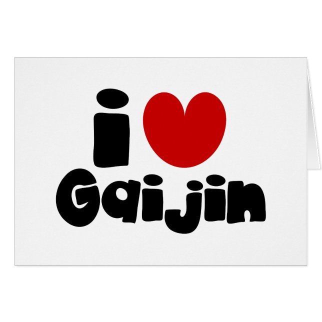 i heart Gaijin Grußkarte (Vorderseite (Horizontal))