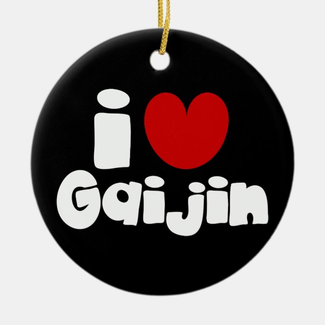 i heart Gaijin Keramik Ornament (Vorne)