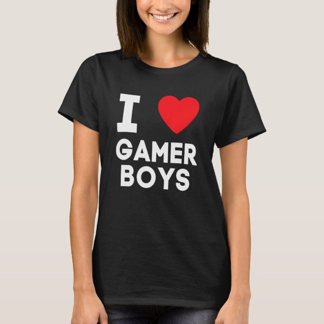 I Heart Gamer Boys I Liebe Gamer Boys T-Shirt (Vorderseite)