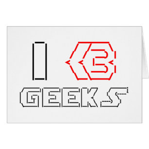 I Heart Geeks ASCII ART Grußkarte