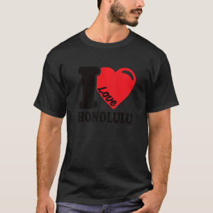 I Heart Honolulu Beautiful Hawaii Aloha I Liebe Ho T-Shirt