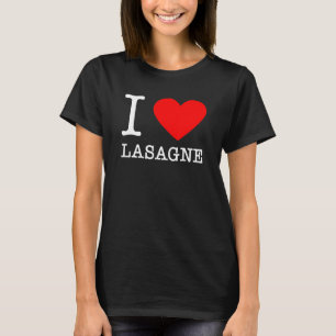 I Heart Lasagna Italienische Lebensmittelpasta Ita T-Shirt