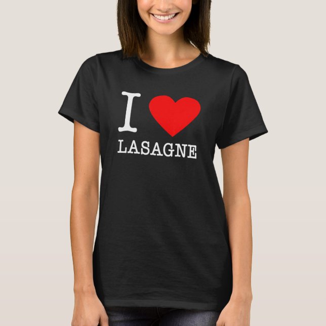 I Heart Lasagna Italienische Lebensmittelpasta Ita T-Shirt (Vorderseite)