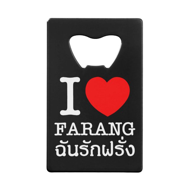 I Heart (Liebe) Farang Geldkarten Flaschenöffner (Vorderseite)