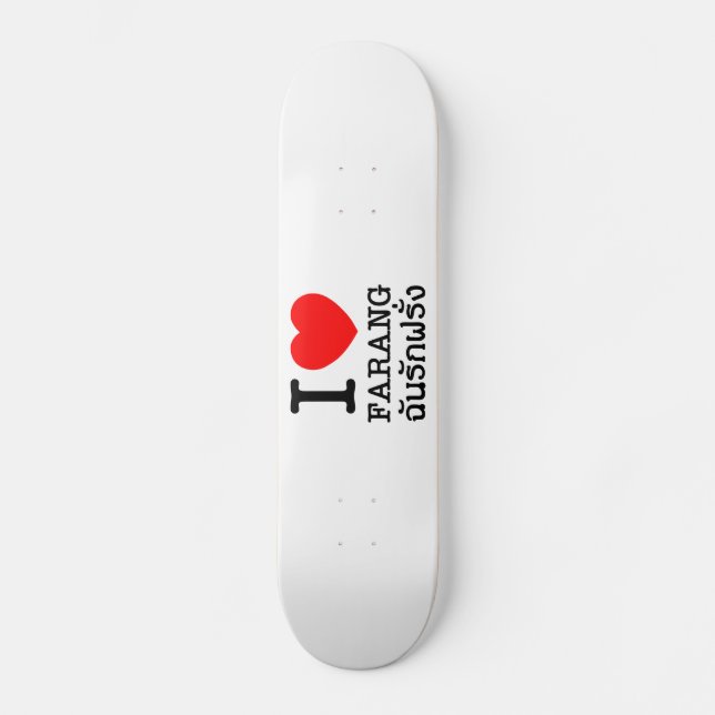 I Heart (Liebe) Farang Skateboard (Vorderseite)