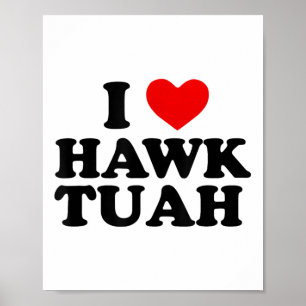 I Heart Liebe Hawk Tuah _1 Poster