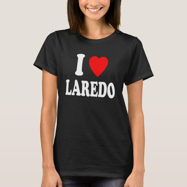 I Heart Liebe Laredo Reisen Tourismus Zuhause Urla T-Shirt (Vorderseite)