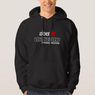 I Heart (Liebe) Nakhon Phanom, Isan, Thailand Hoodie