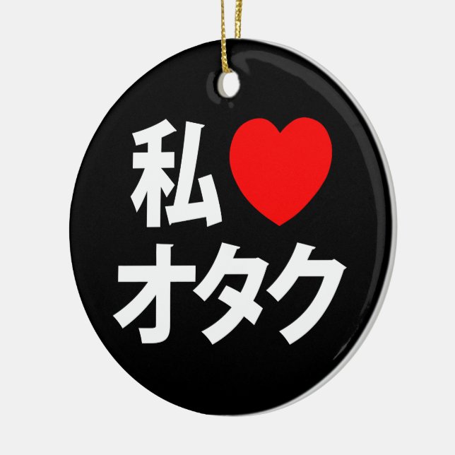 I Heart [Liebe] Otaku ~ Japanischer Geek Keramik Ornament (Links)