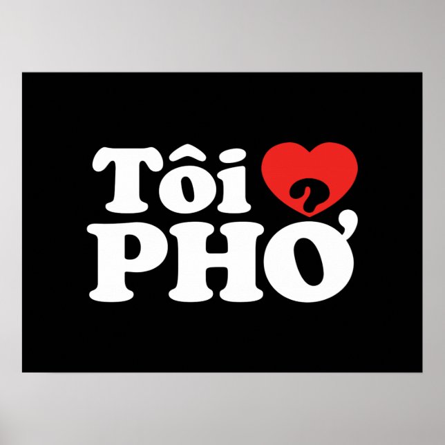 I Heart (Liebe Pho (Tôi PHỞ) vietnamesische Sprach Poster (Vorne)
