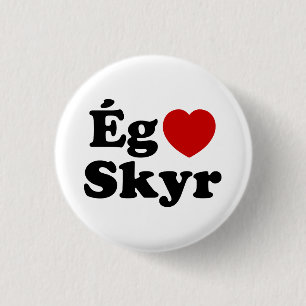 I Heart (Liebe) Skyr [Ég Elska Skyr] Isländisch Button