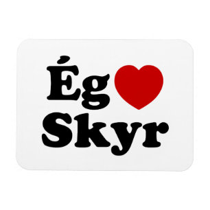 I Heart (Liebe) Skyr [Ég Elska Skyr] Isländisch Magnet