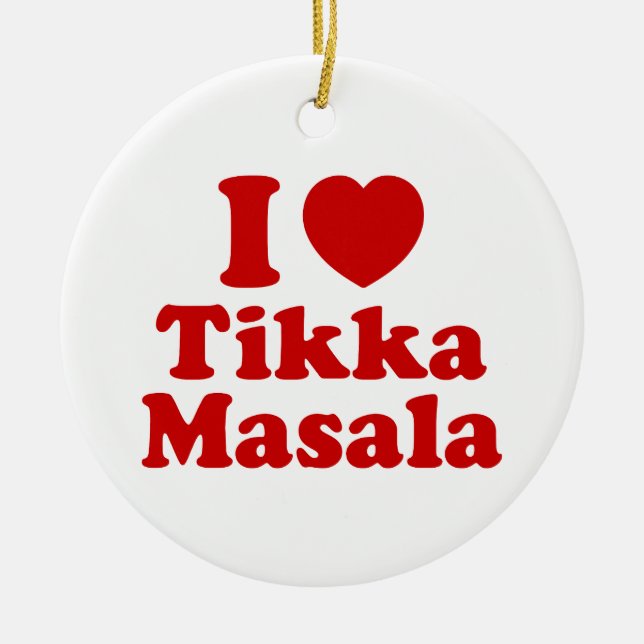 I Heart (Liebe) Tikka Masala Keramik Ornament (Vorne)