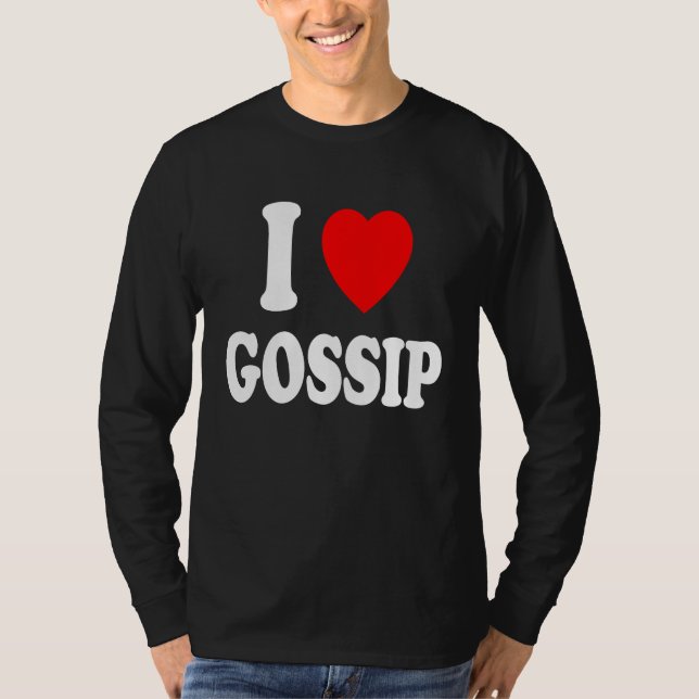 I Heart Love Gossip Drama Highschool Rumors Secret T-Shirt (Vorderseite)