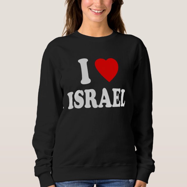 I Heart Love Israel Travel Tourism Home Nationalit Sweatshirt (Vorderseite)