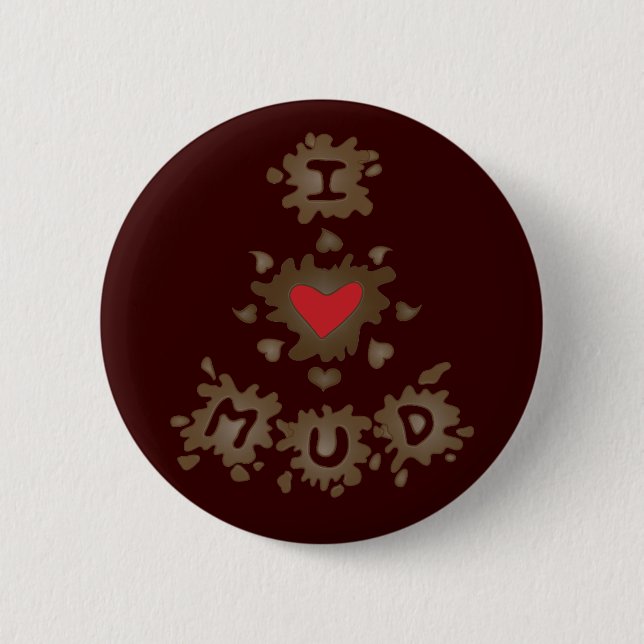 I Heart Mud Button (Vorderseite)