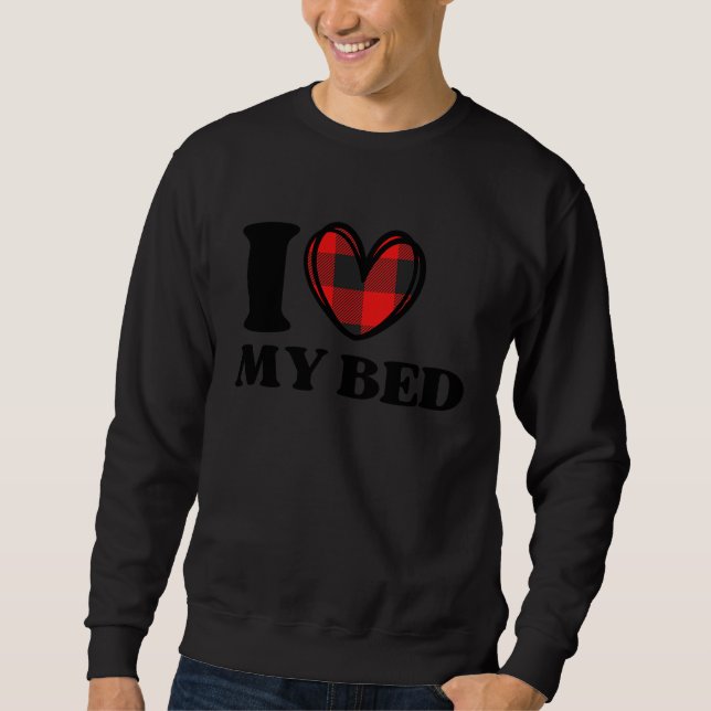 I Heart My Bed  2 Sweatshirt (Vorderseite)