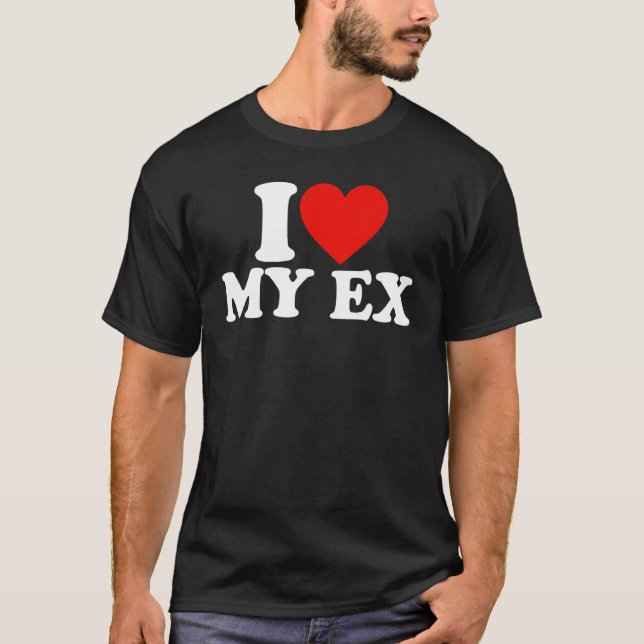 I Heart My Ex GFBF I Love My Ex Girlfriend Girlfri T-Shirt (Vorderseite)
