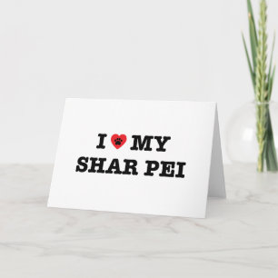 I Heart My Shar Pei Greeting Card - Blank Inside Karte