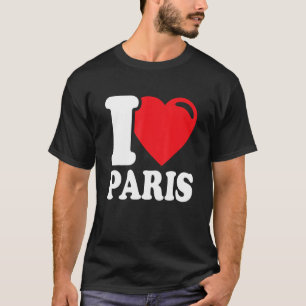 I Heart Paris Beautiful Paris City I Liebe Paris T-Shirt