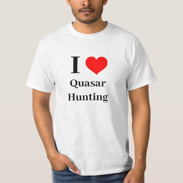 I heart Quasar Jagd T-Shirt (Vorderseite)