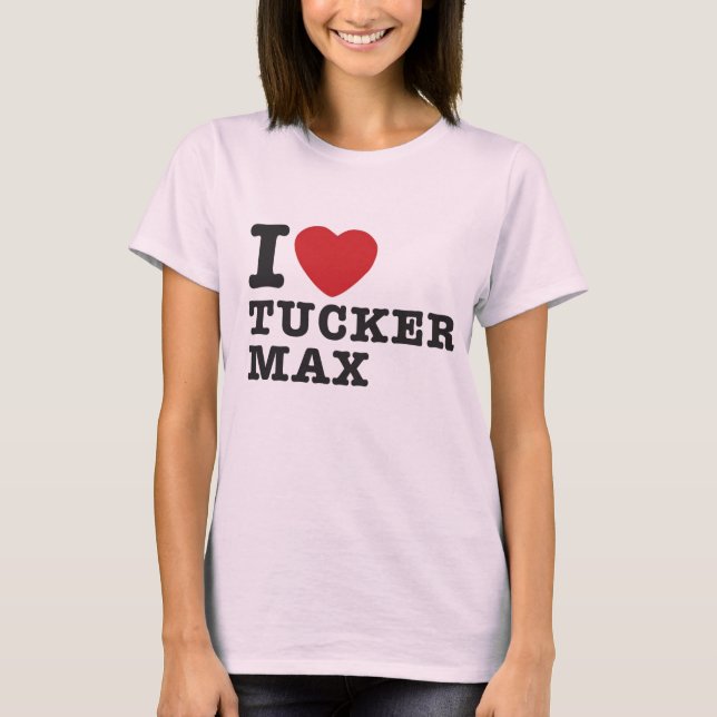 I Heart Tucker Max 02 T-Shirt (Vorderseite)