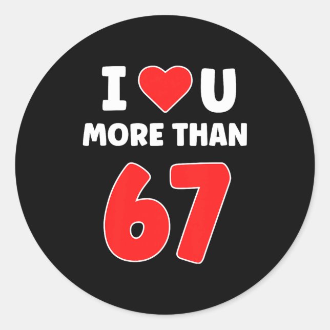 I Heart U More Than 67 Valentines 67 Meme Premium  Runder Aufkleber (Vorderseite)