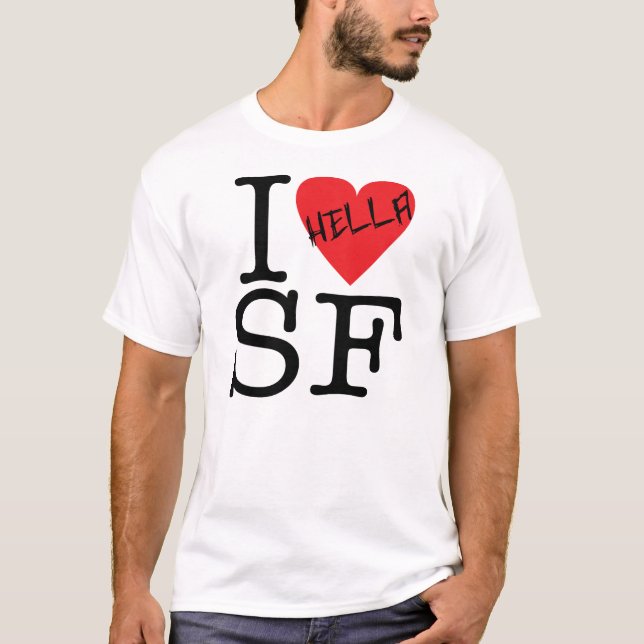I Hella Liebe SF T-Shirt (Vorderseite)