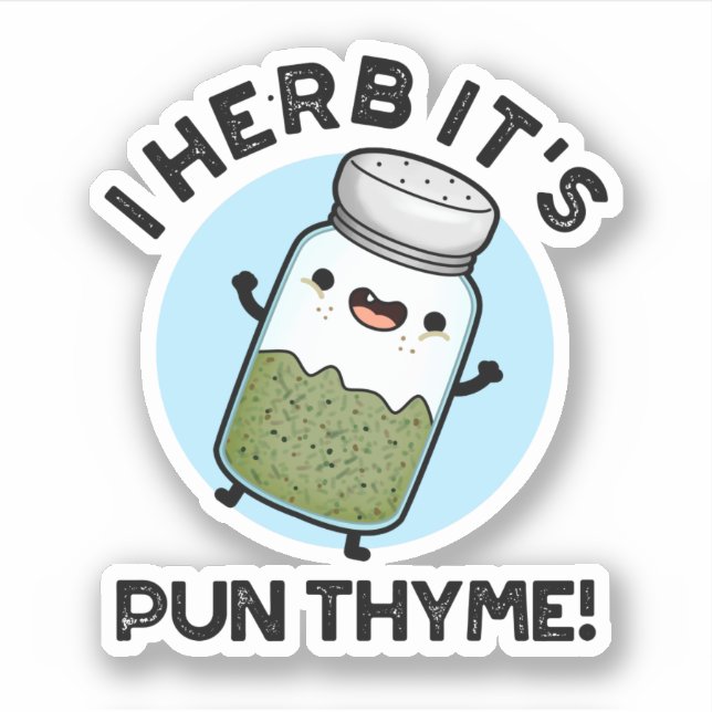 I Herb Es ist Pun Thyme Funny Food Kräuterpun Aufkleber (Vorderseite)