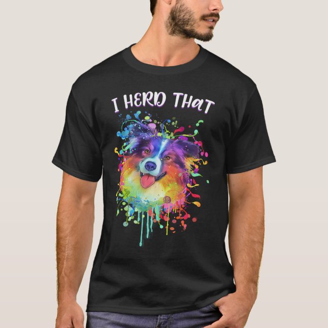 I Herd That Australian Shepherd Animal Pun Aussie T-Shirt (Vorderseite)
