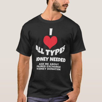 I Herz alle Arten - Niere benötigt T-Shirt
