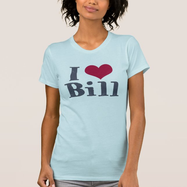 I Herz Bill T-Shirt (Vorderseite)