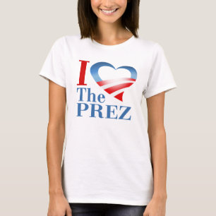 I Herz das Prez T-Shirt