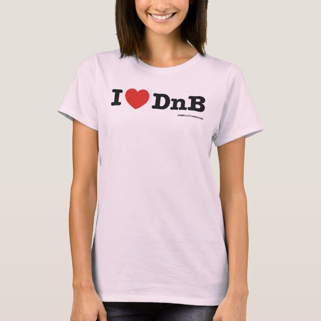 I Herz DnB T-Shirt (Vorderseite)