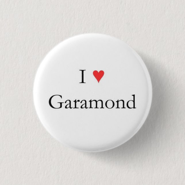 I Herz Garamond Button (Vorderseite)