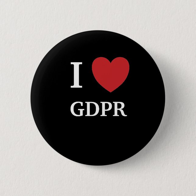 I Herz GDPR der Liebe-GDPR I Button (Vorderseite)