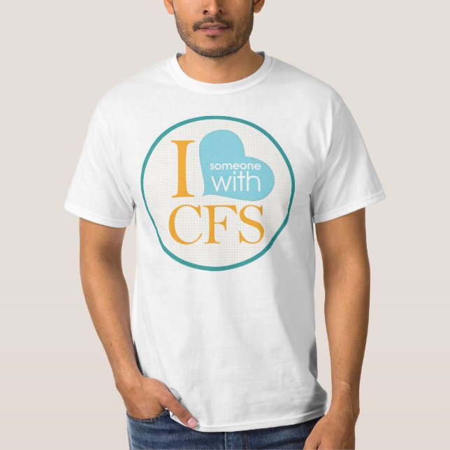 I {Herz} jemand mit CFS- T-Shirt (Vorderseite)