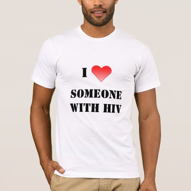 I Herz jemand mit HIV T-Shirt (Vorderseite)