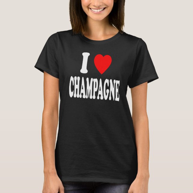 I Herz Liebe Champagne Celebration Party Ansammlun T-Shirt (Vorderseite)