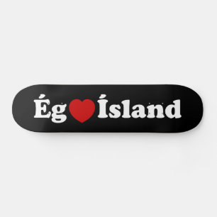 I Herz (Liebe) Island [Ég Elska Ísland] Island Skateboard