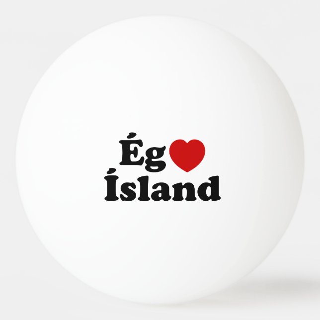 I Herz (Liebe) Island [Ég Elska Ísland] Island Tischtennisball (Vorderseite)
