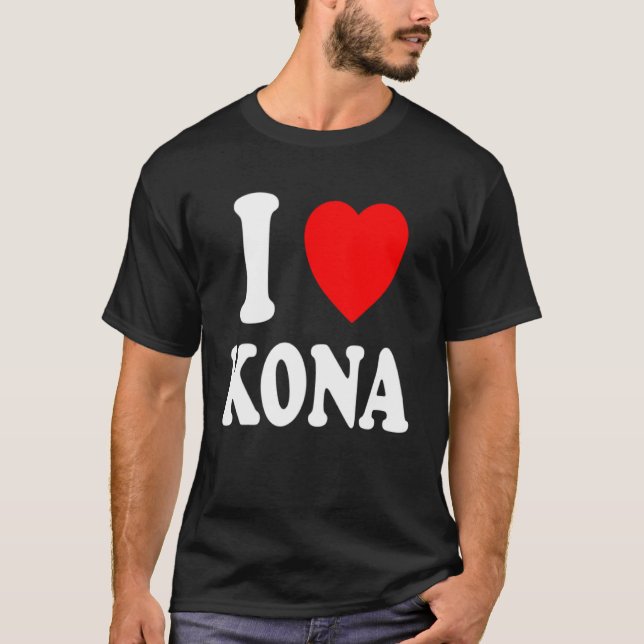 I Herz Liebe Kona Hawaii Reisen Tourismus Urlaub H T-Shirt (Vorderseite)