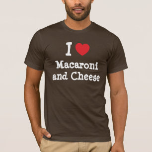 I Herz (Liebe) Makaroni und Käse T-Shirt